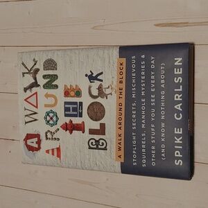 3/$13 A walk Around The Block By Spike Carlsen Adult Non Fiction Book